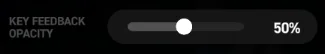 KEY FEEDBACK OPACITY